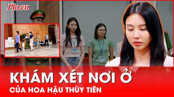 Khám xét nơi ở của Hoa hậu Nguyễn Thúc Thùy Tiên: Diễn biến mới trong vụ án kẹo Kera