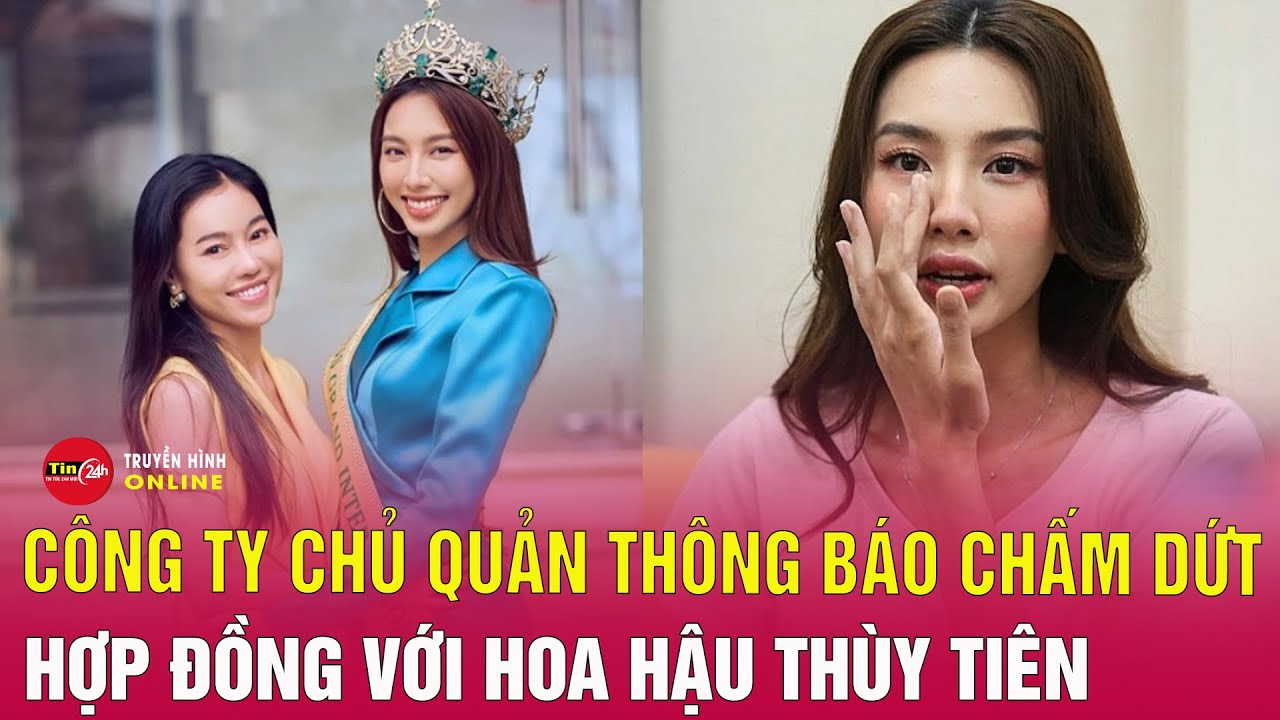 Công ty quản lý chấm dứt hợp đồng với Hoa hậu Thùy Tiên giữa bê bối lừa đảo